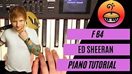 F64 Ed Sheeran Piano Tutorial How To Play - YouTube