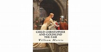 Child Christopher and Goldilind the Fair by William Morris