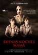 Estrenos Cine:”Buenas Noches Mamá” | Infogate