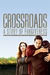 Crossroads: A Story of Forgiveness - Where to Watch and Stream - TV Guide