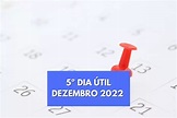 Quinto dia útil de dezembro 2022: veja quando vai cair | DCI