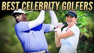 Best Celebrity Golfers - Top Ranked - YouTube