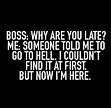 Pin by monica c. on LOL - 2 | Horrible bosses quotes, Boss quotes funny ...
