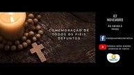 Comemoração de Todos os Fiéis Defuntos - (02/11/2020) - YouTube