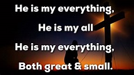 He is my everything He is my All--English Gospel Songs - YouTube