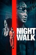 Night Walk - Film online på Viaplay