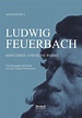 Ludwig Feuerbach: Sein Leben und seine Werke // Biographien ...