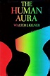 Amazon.com: The Human Aura: 9780806505459: Kilner, Walter John: Books