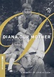 Amazon.com: Diana, Our Mother: Her Life and Legacy : Ashley Gething ...