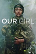 Our Girl (2014) | The Poster Database (TPDb)