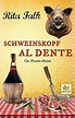 Rita Falk: Schweinskopf al dente - Krimi-Couch.de