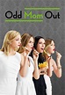 Watch Odd Mom Out online free