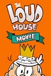 The Loud House Movie (2021) - Posters — The Movie Database (TMDB)
