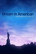Dream in American - Rotten Tomatoes