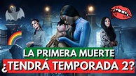 🔴LA PRIMERA MUERTE TEMPORADA 2, ¿RENOVADA O CANCELADA?🧛‍♂️| zoNeflix ...
