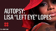 Autopsy: The Last Hours of Lisa “Left Eye” Lopes (2019) – TLC-Army.com