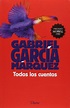 Todos los cuentos. García Márquez, Gabriel. Libro en papel ...