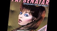 Pat Benatar Shadows of the Night with Lyrics - YouTube