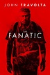The Fanatic (2019) - Posters — The Movie Database (TMDb)