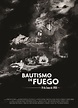 Poster Bautismo De Fuego1 | Films To Festivals