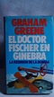 El Doctor Fischer En Ginebra Graham Greene | Mercado Libre