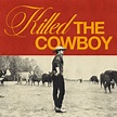 ‎Killed The Cowboy - Album by Dustin Lynch - Apple Music