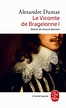 Le Vicomte de Bragelonne tome 1, Alexandre Dumas | Livre de Poche