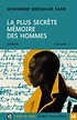 Éditions Voir de Près - La Plus Secrète Mémoire des hommes