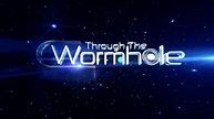 Through the Wormhole - Wikiwand