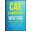 CAE Cambridge Writing : Advanced English Masterclass: (Includes ...