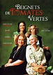 Beignets de tomates vertes - Film (1991) - SensCritique