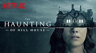 The Haunting of Hill House | Netflix | When the genre is Horror, this ...