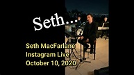 Seth MacFarlane - Instagram Live Oct 10,2020 - YouTube