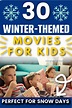 The 30 Best Winter-Themed Movies for Kids - Simply Well Balanced