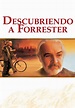 Descubriendo a Forrester - película: Ver online