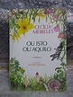 Ou Isto ou Aquilo - Cecília Meireles - Seboterapia - Livros
