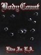 -=IxSx=-: Body Count - Live In L.A. (2005)