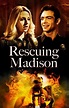 Rescuing Madison - Where to Watch and Stream - TV Guide