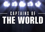 Captains of the World TV Show Air Dates & Track Episodes - Next Episode
