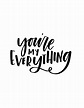 You're my everything svg and png love digital cut file | Etsy