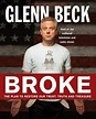 Broke : The Plan to Restore Our Trust, Truth and Treasure by Kevin ...