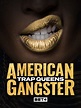 American Gangster: Trap Queens Pictures - Rotten Tomatoes