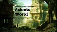 Best Documentary || The Mysterious Secrets Of Ancients World [Top ...