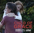 Just In Time For The Holidays! Watch Child of Grace on Lifetime Movie Network - Sternman Productions