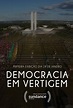 Democracia em Vertigem (2019) | Cineplayers