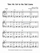 Take Me Out to the Ball Game: Free early intermediate piano sheet music ...