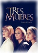 Canal tlnovelas estrena en noviembre la novela Tres mujeres