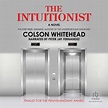 The Intuitionist - Audiobook | Listen Instantly!