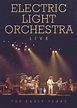 Electric Light Orchestra: Live - The Early Years (2010) - | Synopsis ...
