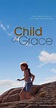 Child of Grace (2014) - IMDb | Kids poster, Lifetime movies, Movies